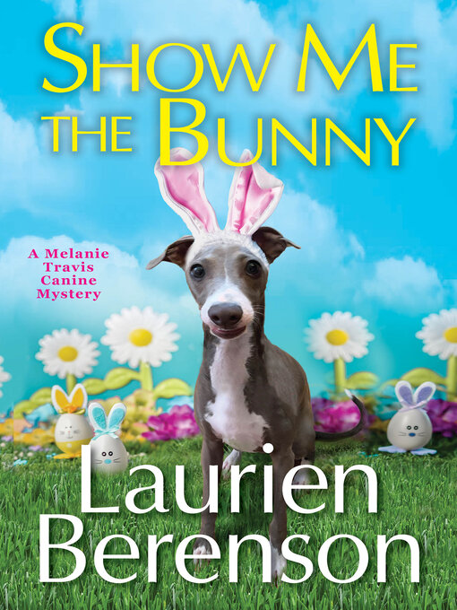 Title details for Show Me the Bunny by Laurien Berenson - Available